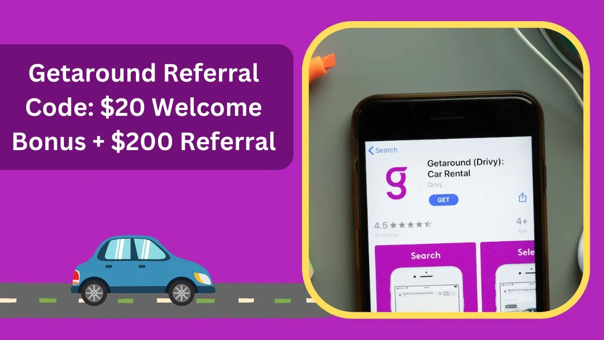 Getaround Referral Code 20 Sign up Bonus + 200 Referral