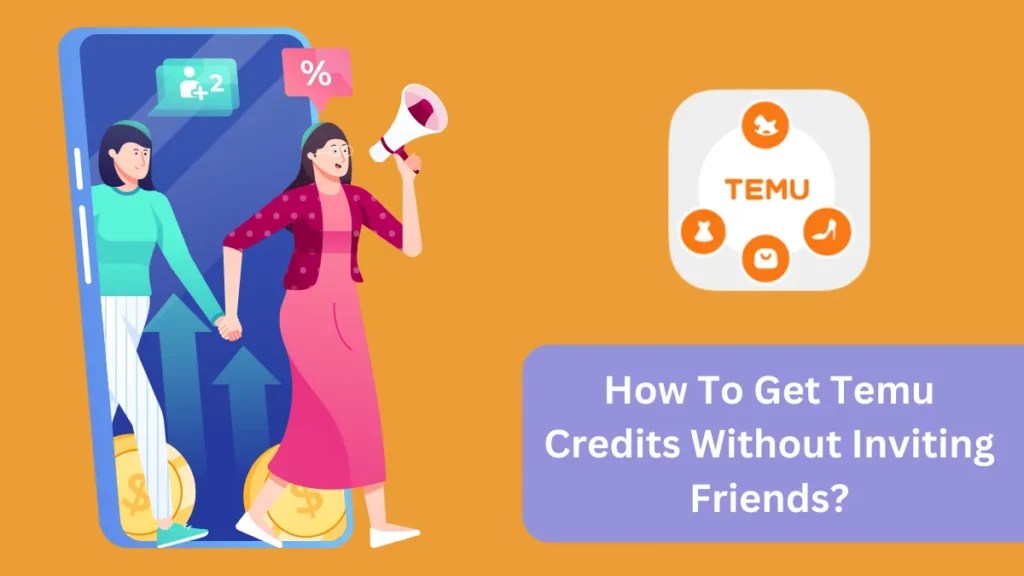 How To Get Temu Credits? 3 Simple Ways! (September 2023)