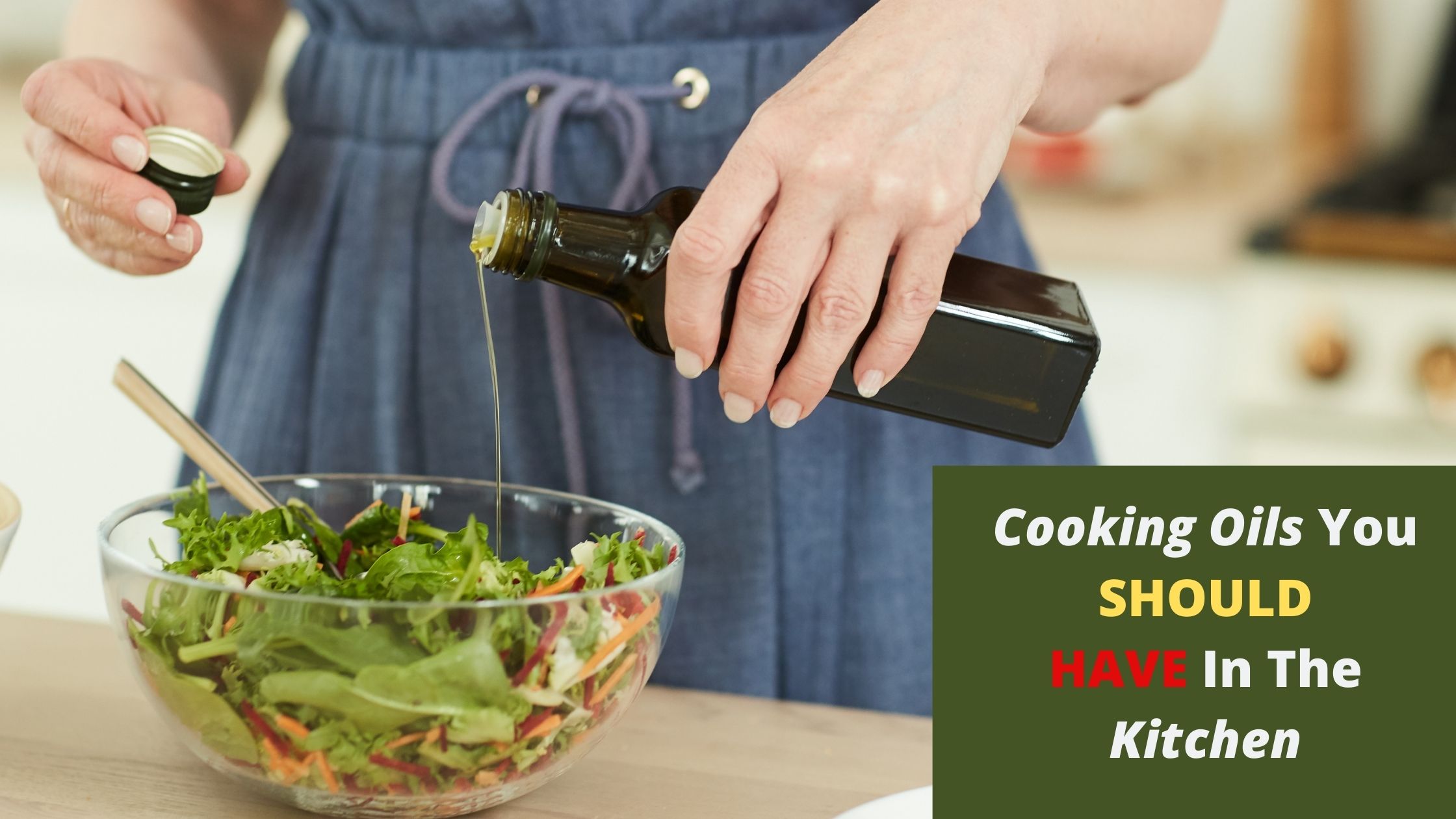 Cooking Oils You Should Have In The Kitchen Mama Is busy