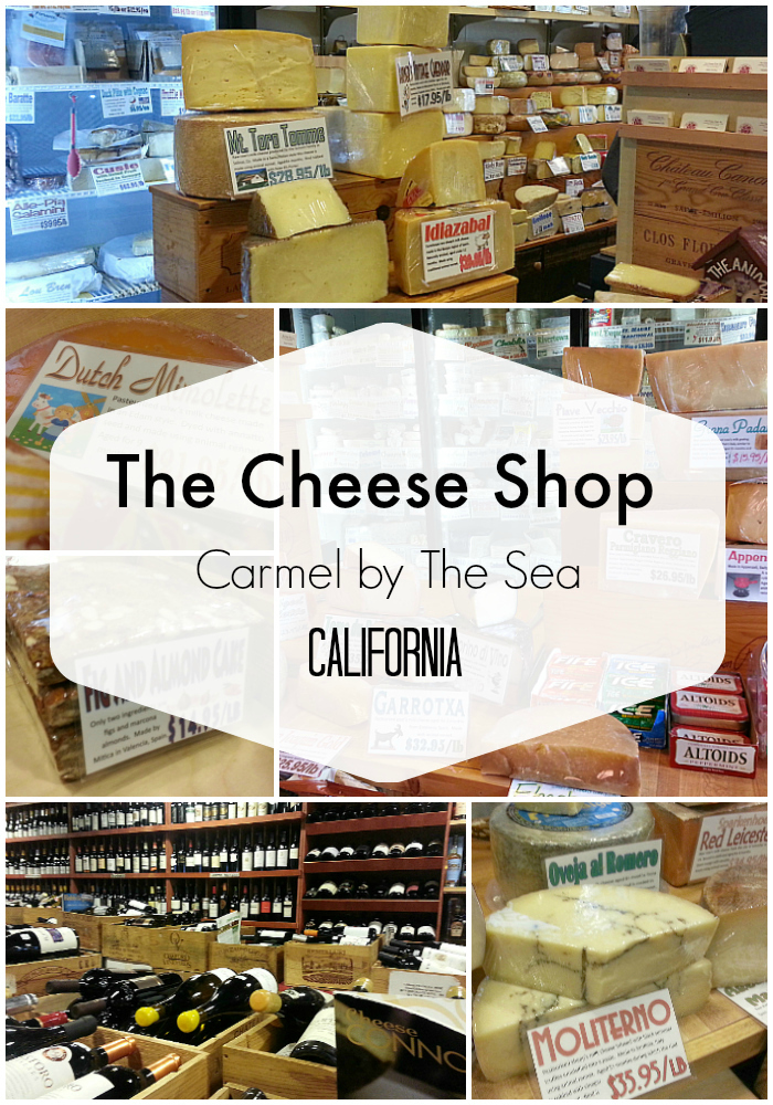 The Cheese Shop in Carmel by The Sea, California Mama Likes To Cook