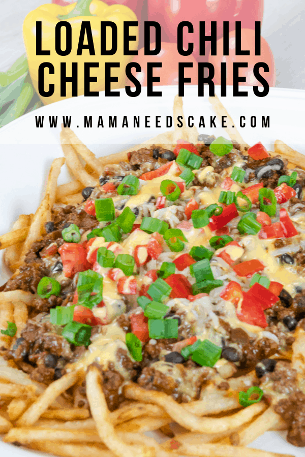 Loaded Chili Cheese Fries Game Day Appetizer Mama Needs Cake®
