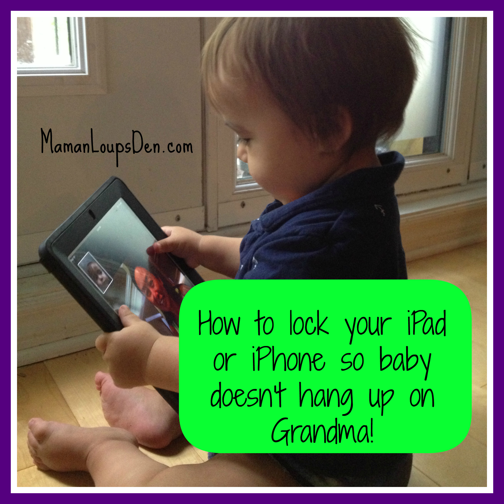 Facetime For Baby How To Lock Your Iphone Or Ipad Touchscreen