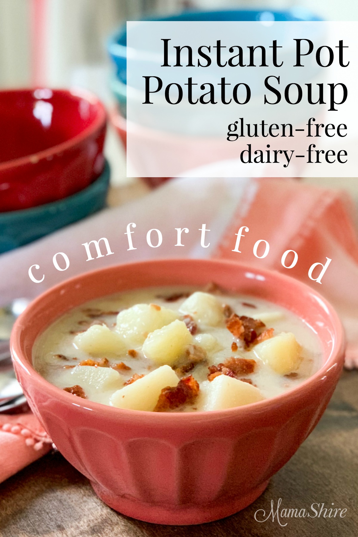 Instant Pot Potato Soup (DairyFree & GlutenFree) MamaShire