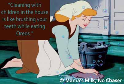 A Good Mom Cleans Her House… Or, Does No Such Thing – Mama's Milk, No