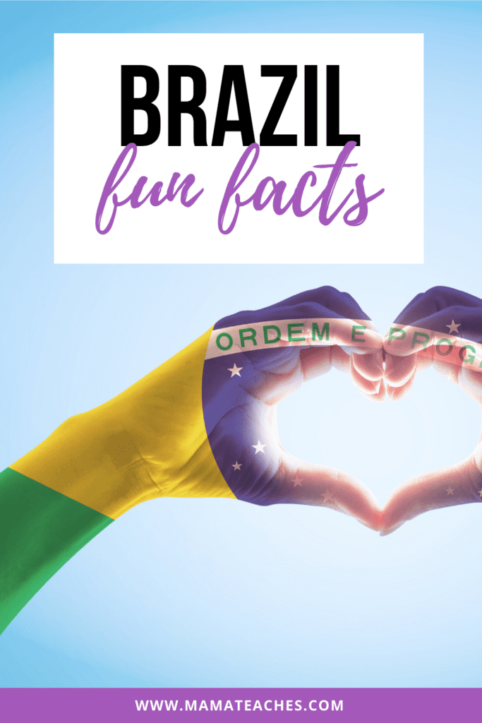 Brazil Fun Facts for Kids Interesting and Unusual Facts Mama Teaches