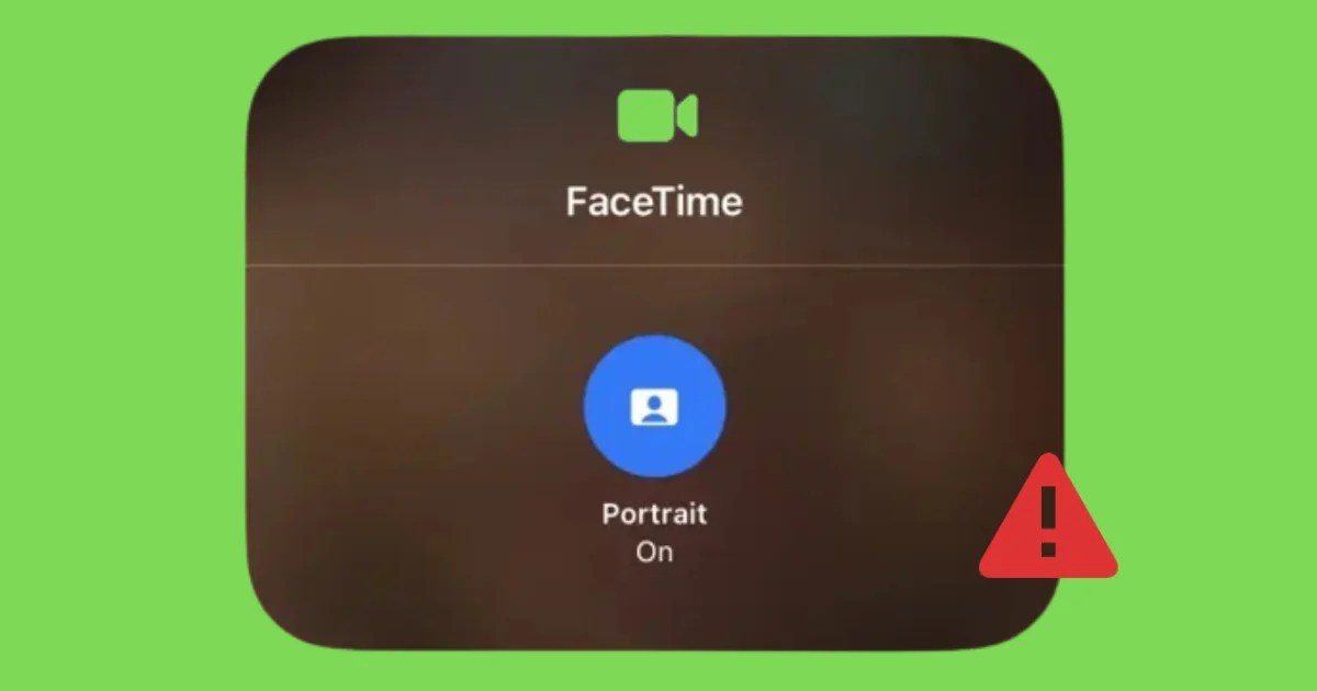 How to Restore FaceTime Portrait Mode on the iPhone? MambaPost