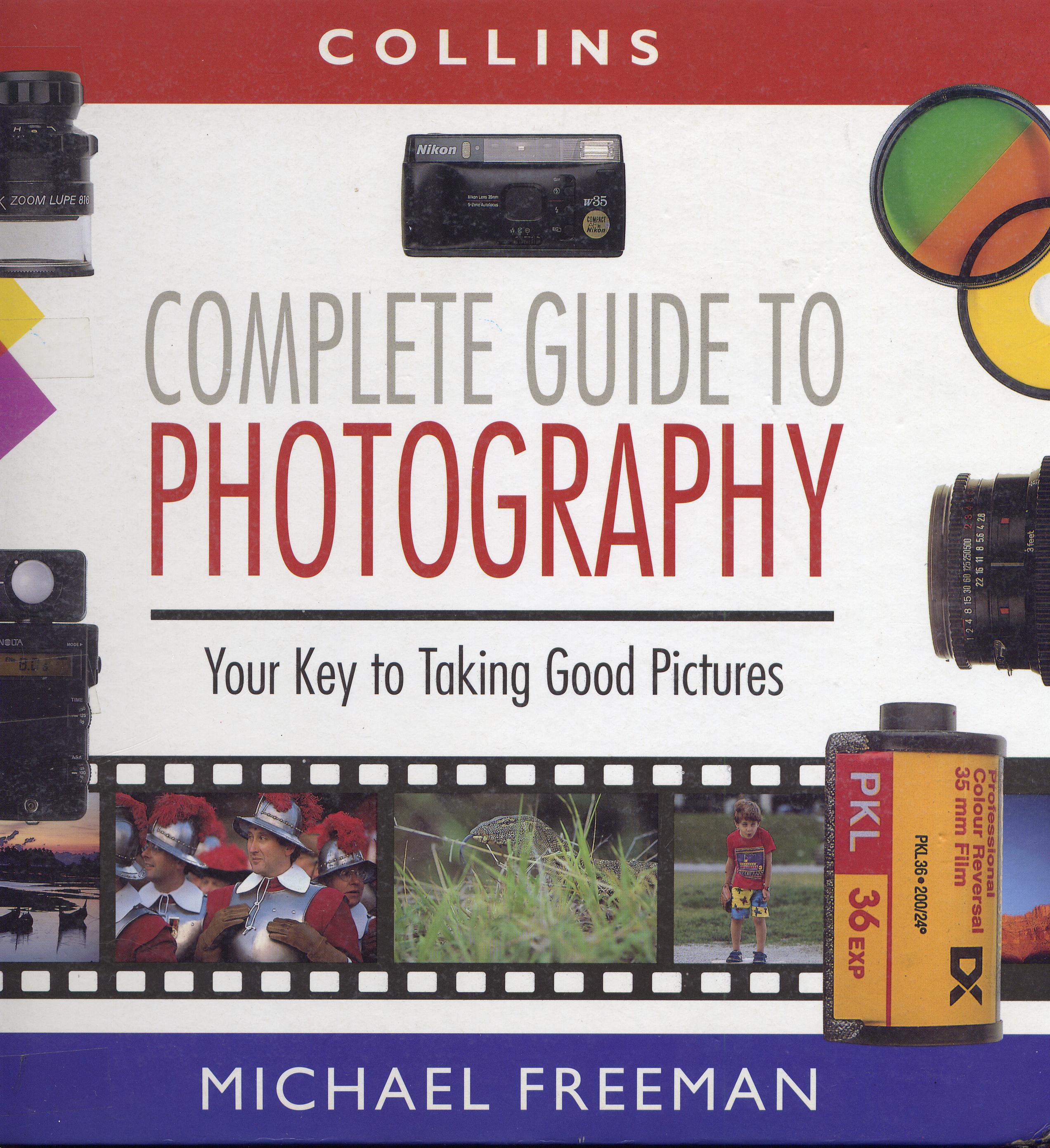 Complete Guide to Photography by Michael Freeman Leonid Mamchenkov