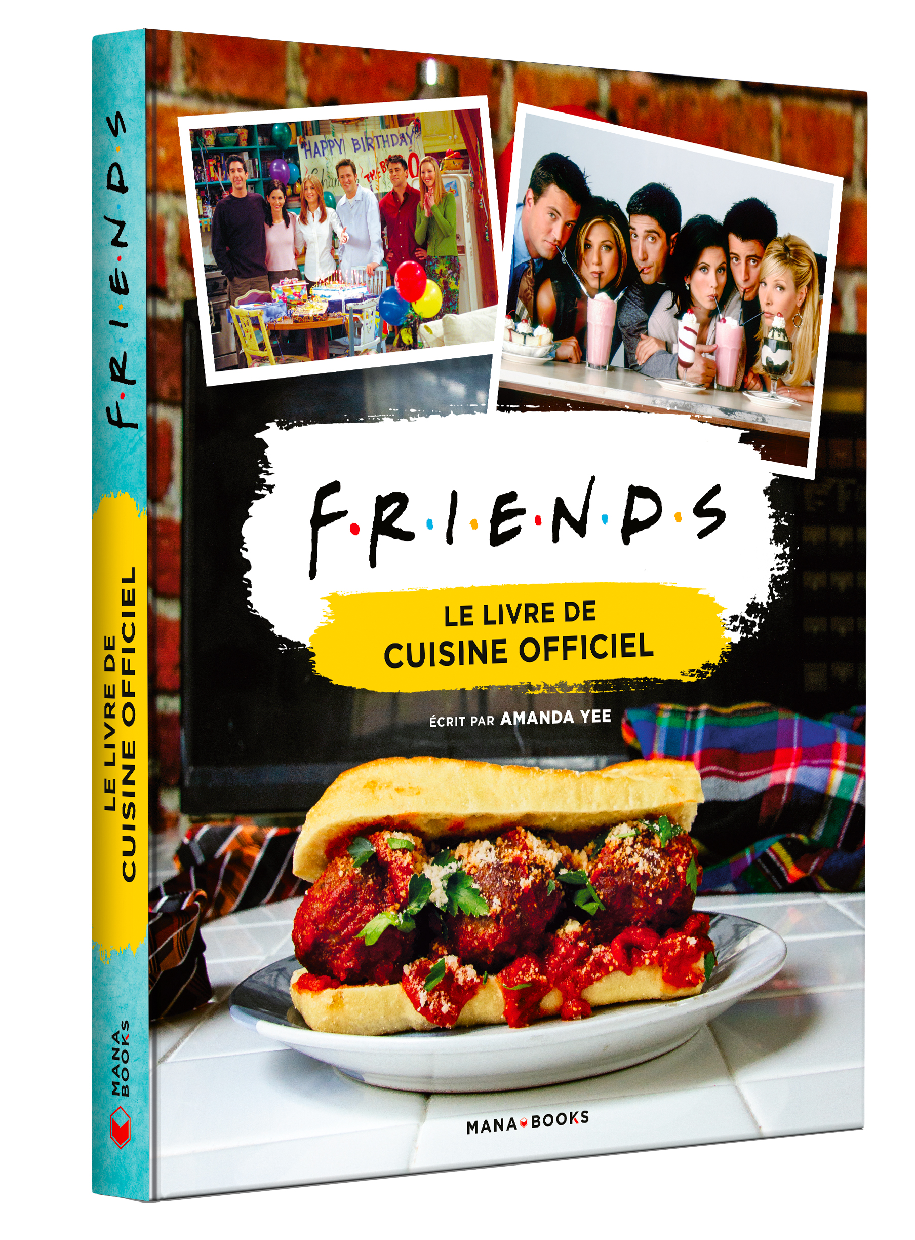 F.R.I.E.N.D.S Friends Le livre de cuisine officiel