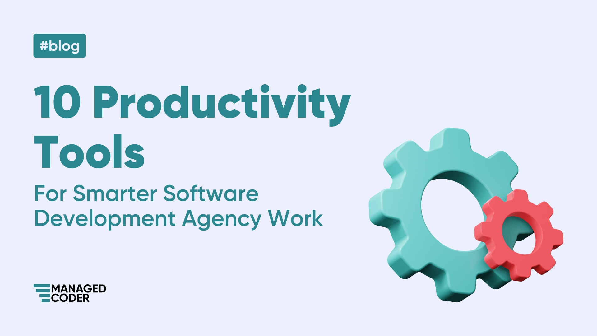 10 Productivity Tools to Help Your Software Development Agency Work