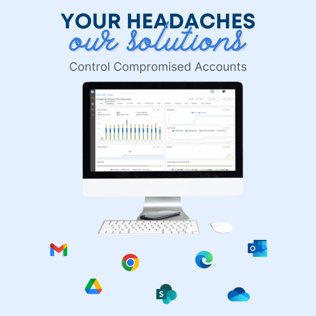 Your Headaches, Our Solutions How To Find & Manage Compromised Accounts