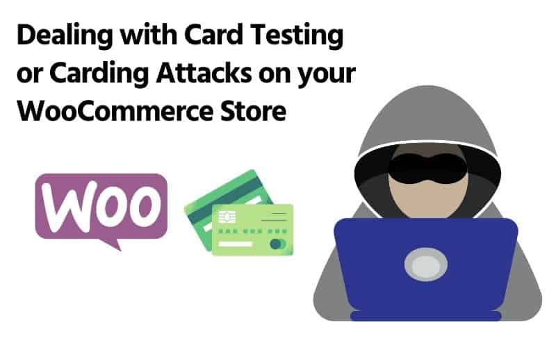 Dealing with Card Testing or Carding Attacks on your Store (Fraudulent Charges