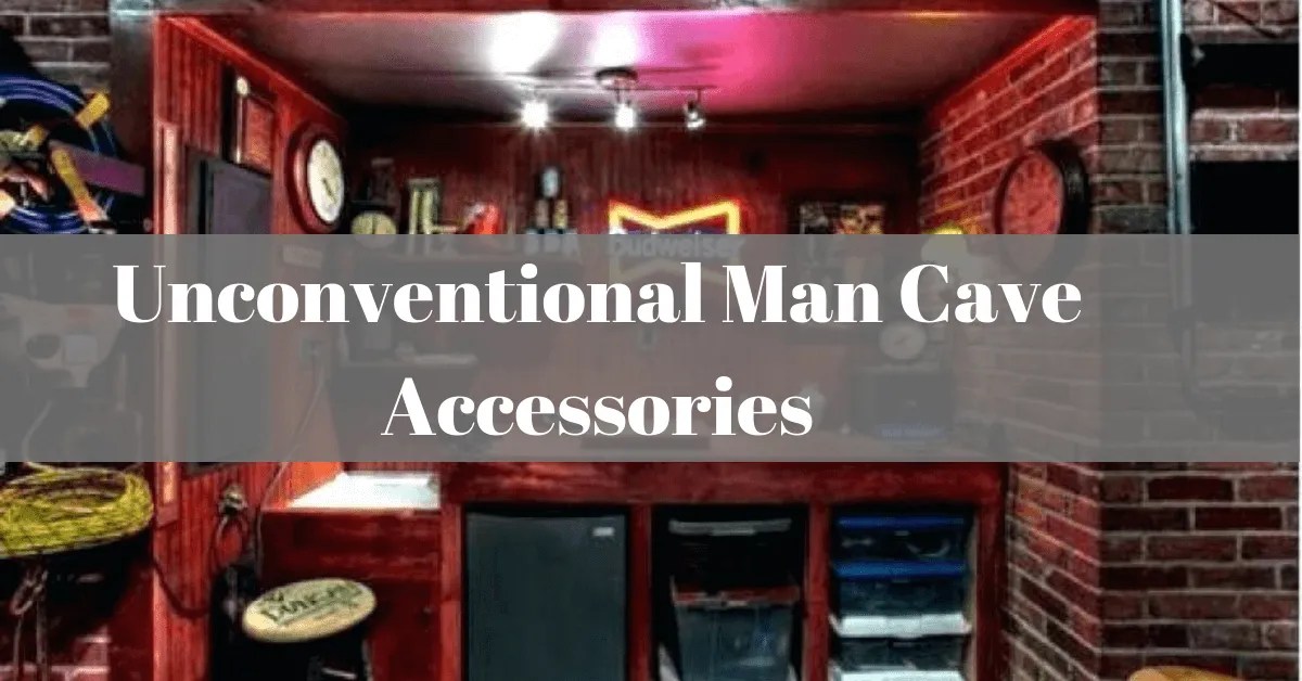 Unconventional Man Cave Accessories Man Cave Review
