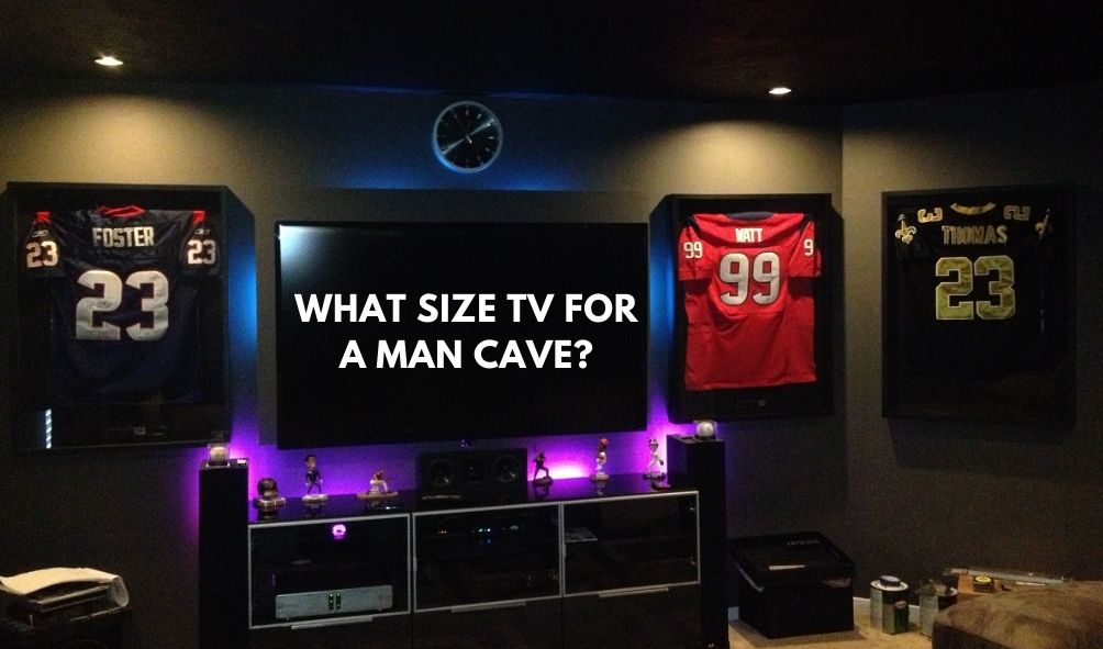 What Size TV for a Man Cave? » Man Cave Wizard