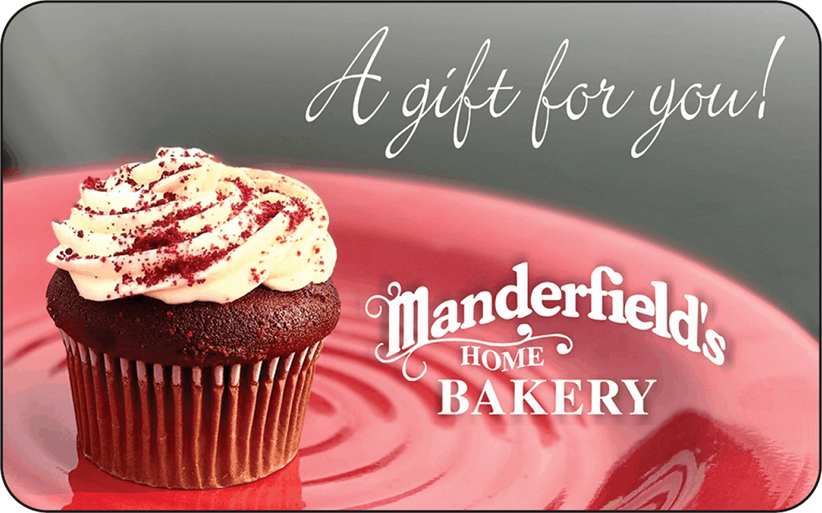 Manderfield’s Gift Cards Manderfield's Home Bakery