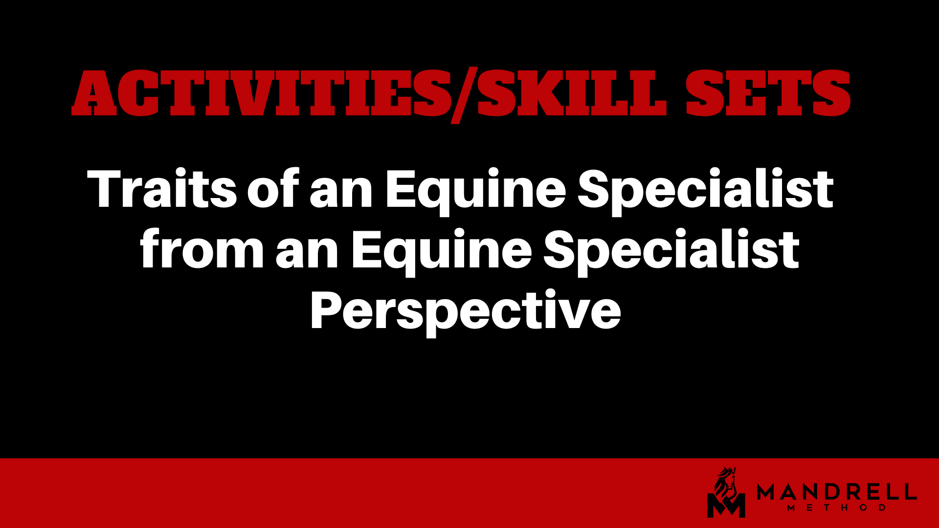 Traits of an Equine Specialist from an Equine Specialist Perspective