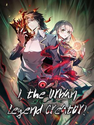 I the Urban Legend Creator!