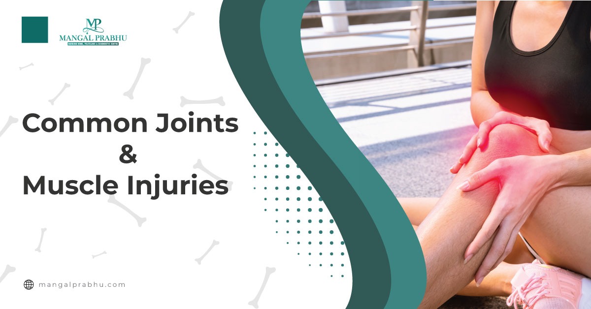 5 Common Joints & Muscle Injuries Mangal Prabhu Hospital