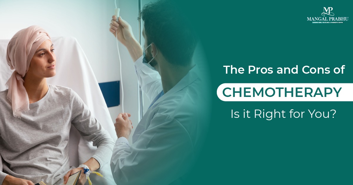 Is Chemotherapy Right for You? Pros & Cons of Chemotherapy!