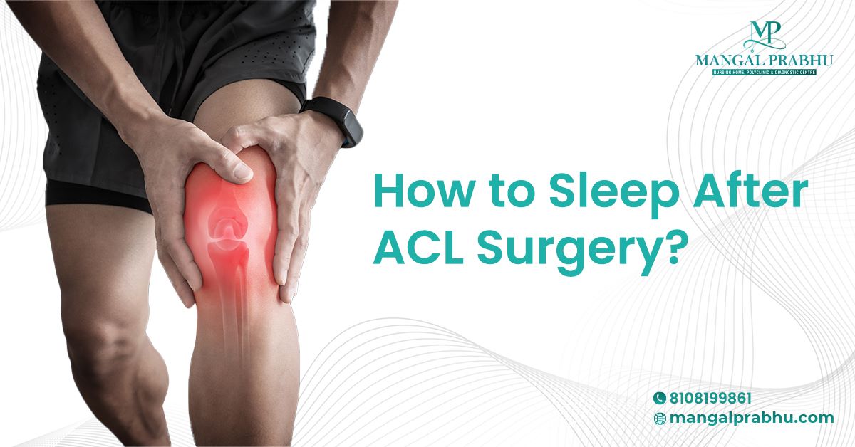 Tips for Sleeping Comfortably After ACL Surgery