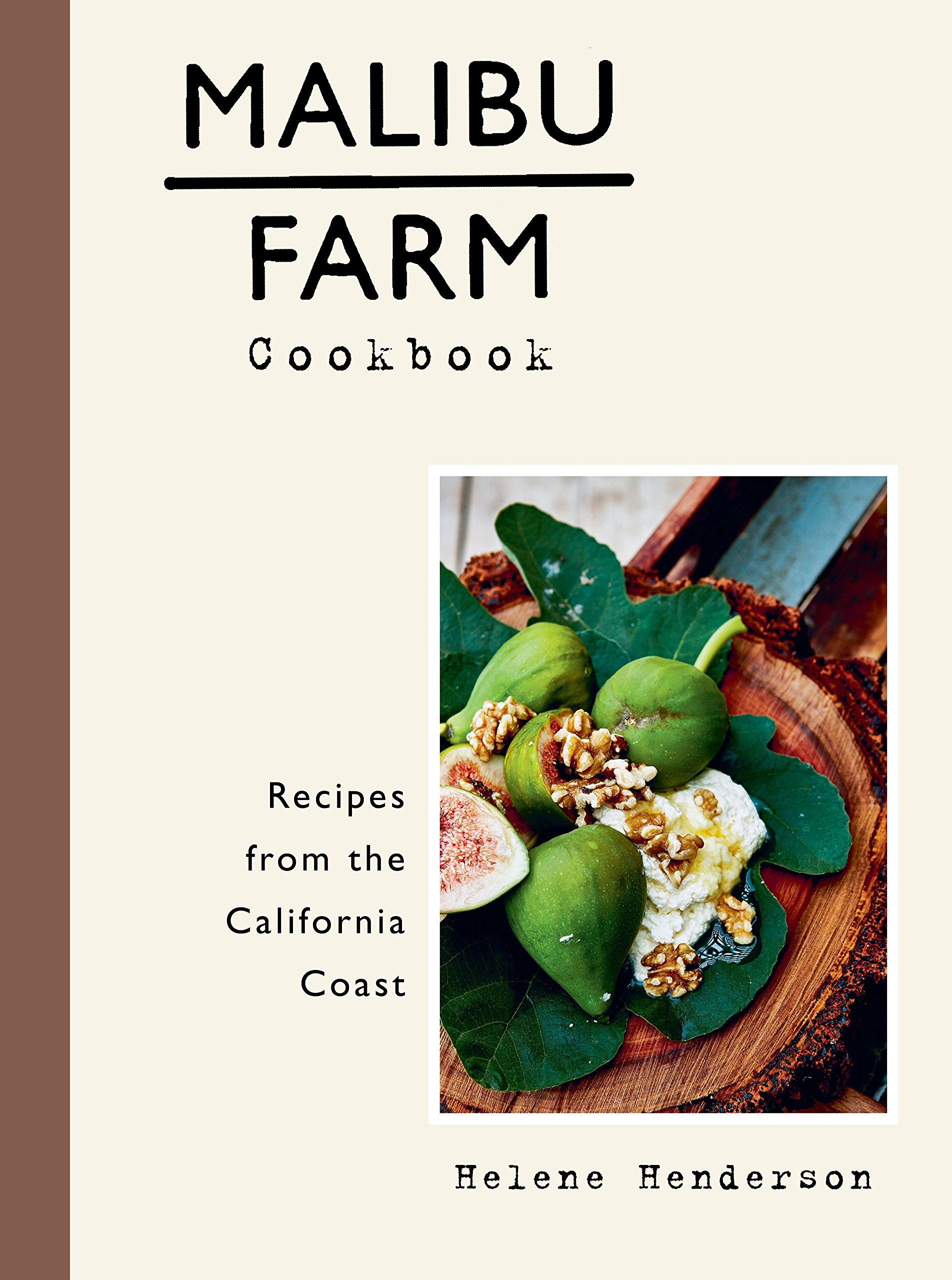 Malibu Farm Cookbook Recipes from the California Coast Manhattan