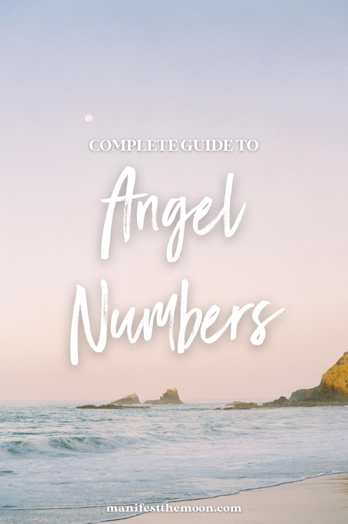 Complete Guide To Angel Numbers What They Are, What They Mean, And How