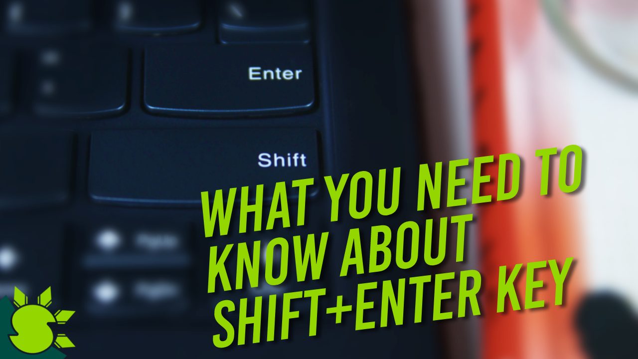 What Secret Is There to Shift+Enter on the Keyboard That You Need to Know?