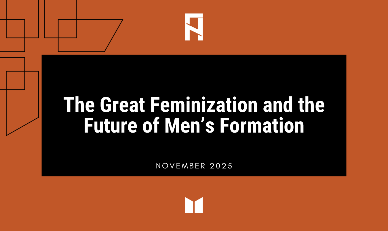 The Great Feminization and the Future of Men’s Formation Man in the