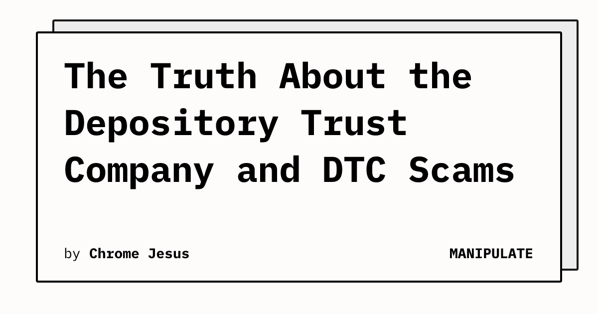 The Truth About The Depository Trust Company And Dtc Scams Manipulate