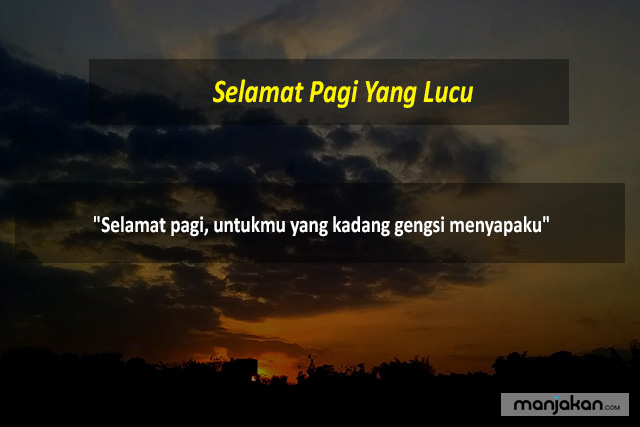 Ucapan Selamat Pagi Dan Selamat Bekerja Celoteh Bijak