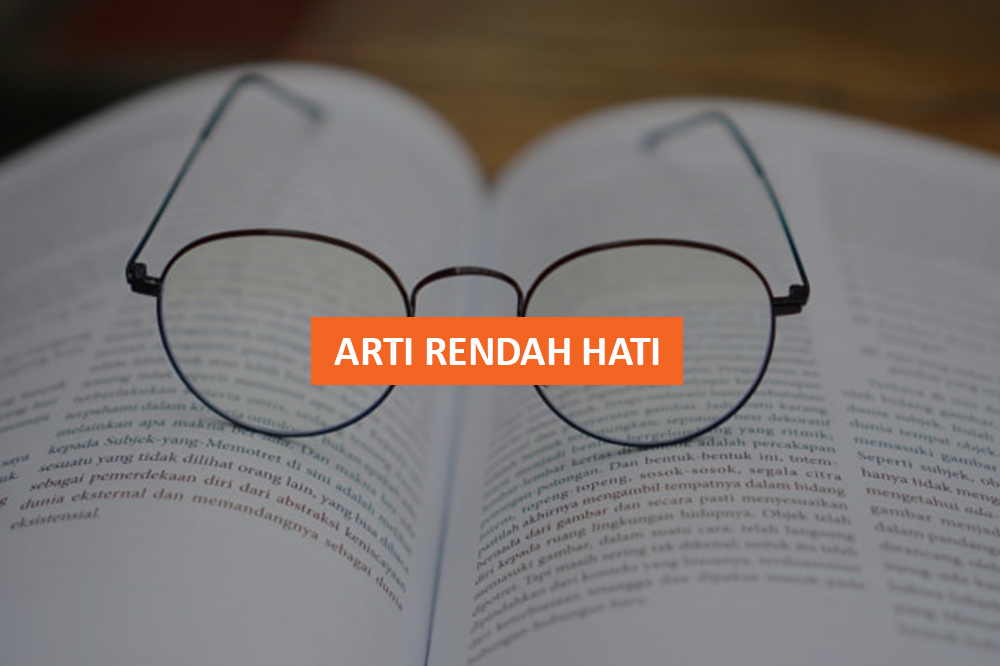 Arti Ungkapan Rendah Hati Adalah ? Contoh Dalam Kalimat