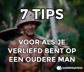 Verliefd Op Oudere Man? - 7 Tips Die Je Nu Moet Lezen