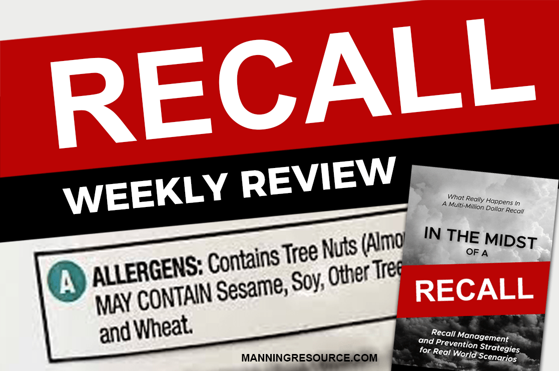 March 17, 2024 – March 23, 2024 – 6 Recalls (5 FDA, 1 USDA) - Manning