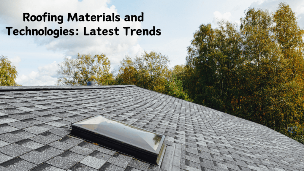 Roofing Materials and Technologies Latest Trends Manometcurrent