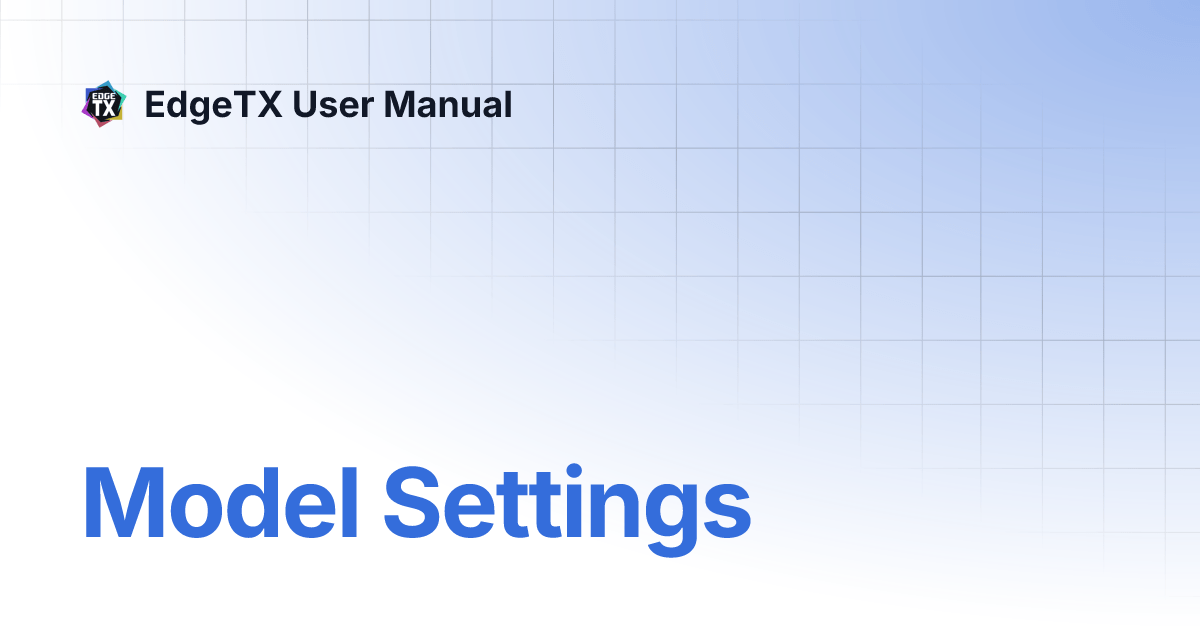 Model Settings EdgeTX User Manual