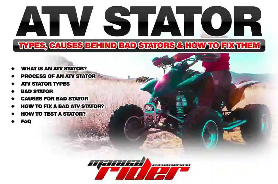 Types, Causes Behind Bad ATV Stator and How To Fix Them Manual Rider