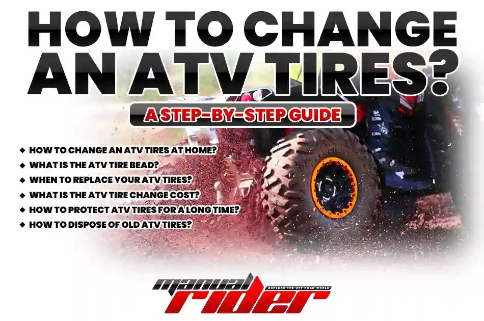 How to change an ATV tires? A StepbyStep Guide Manual Rider