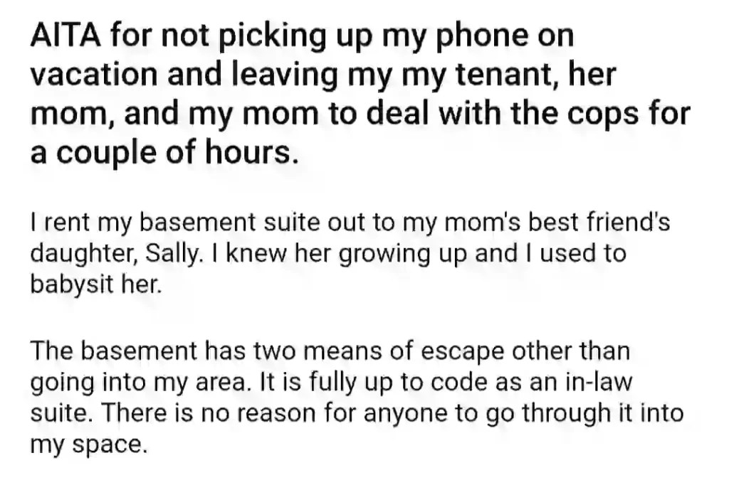 AITA For Not Picking Up My Phone On Vacation And Leaving My Tenant