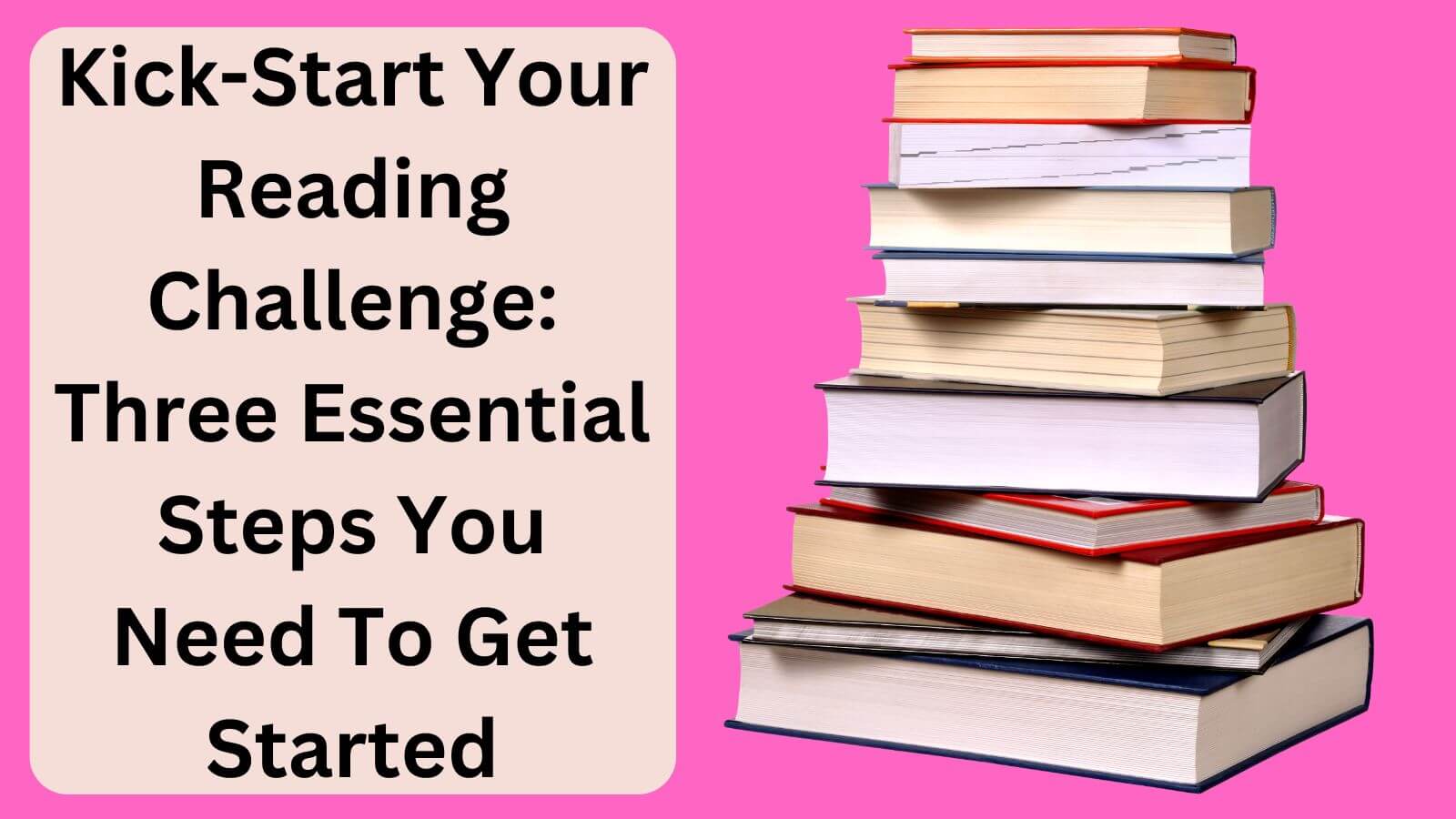 KickStart Your Reading Challenge Three Essential Steps You Need To