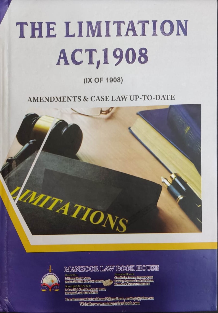 THE LIMITATION ACT, 1908 (IX OF 1908) « MANZOOR LAW BOOK HOUSE