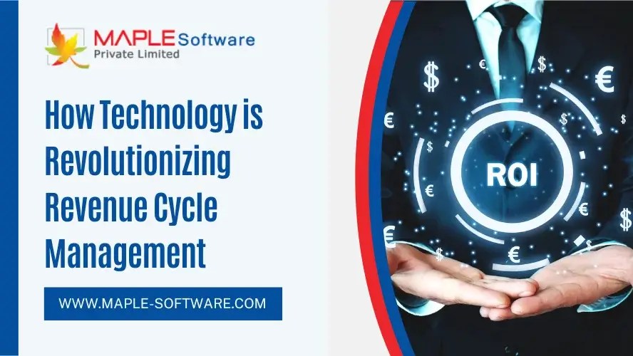 How Technology is Revolutionizing Revenue Cycle Management