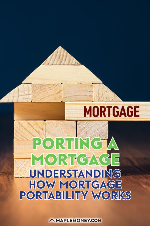 Porting a Mortgage Understanding How Mortgage Portability Works