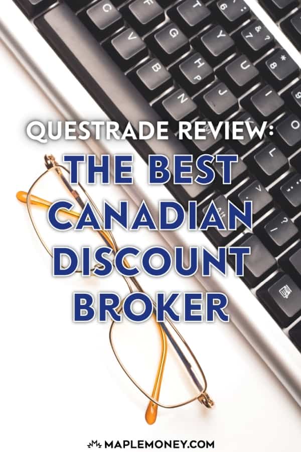 Questrade Review The Best Discount Broker? [50 Questrade offer code]