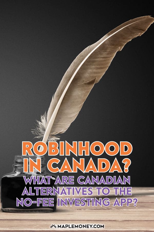 Robinhood Canada What Are Canadian Alternatives to the NoFee
