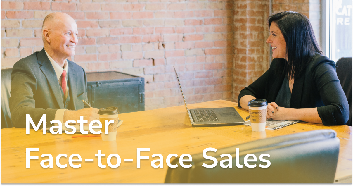 How to Master FacetoFace Sales [Tips and Template] Map My Customers
