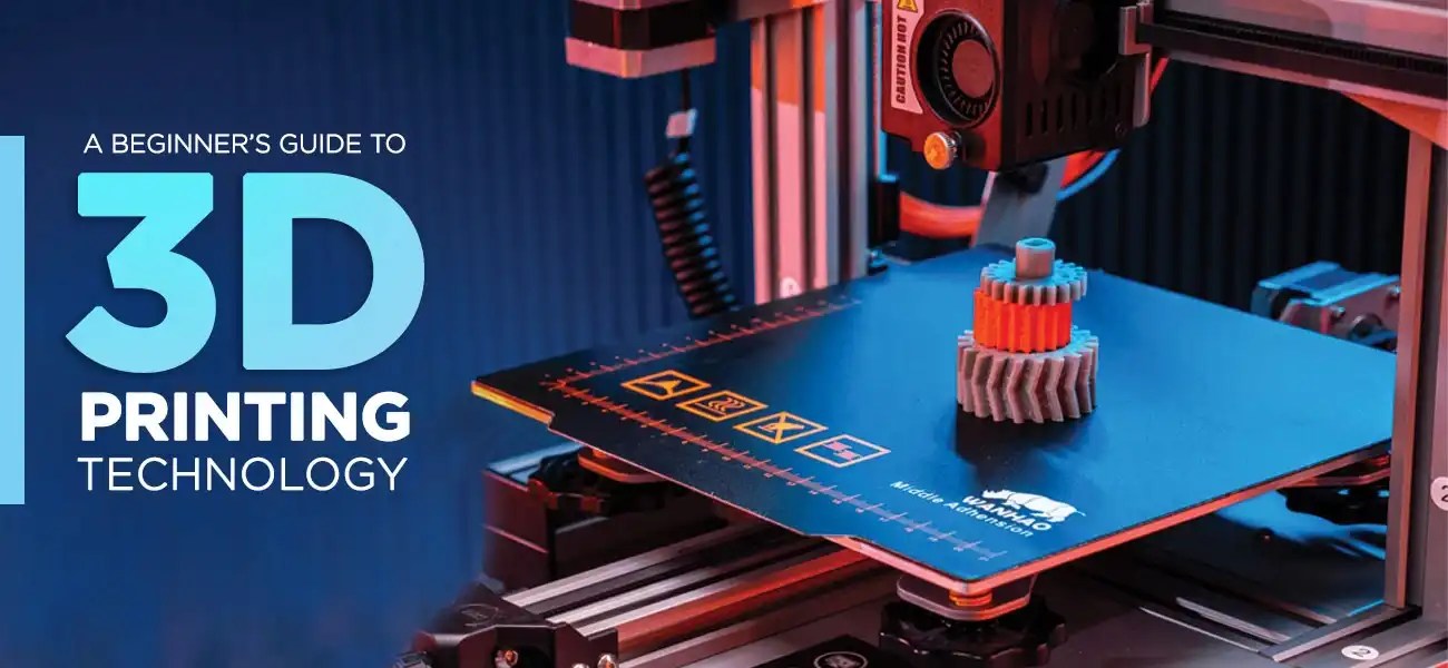A Beginner's Guide to 3D Printing Technology MAPSystems