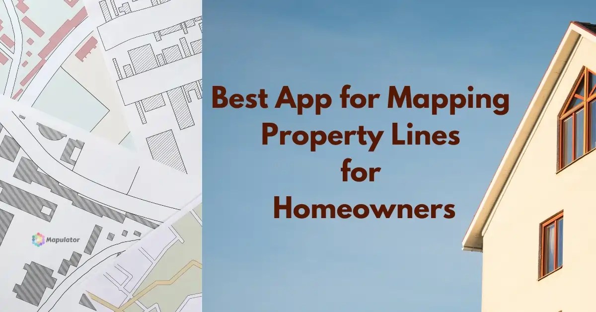 Best App for Mapping Property Lines for Homeowners