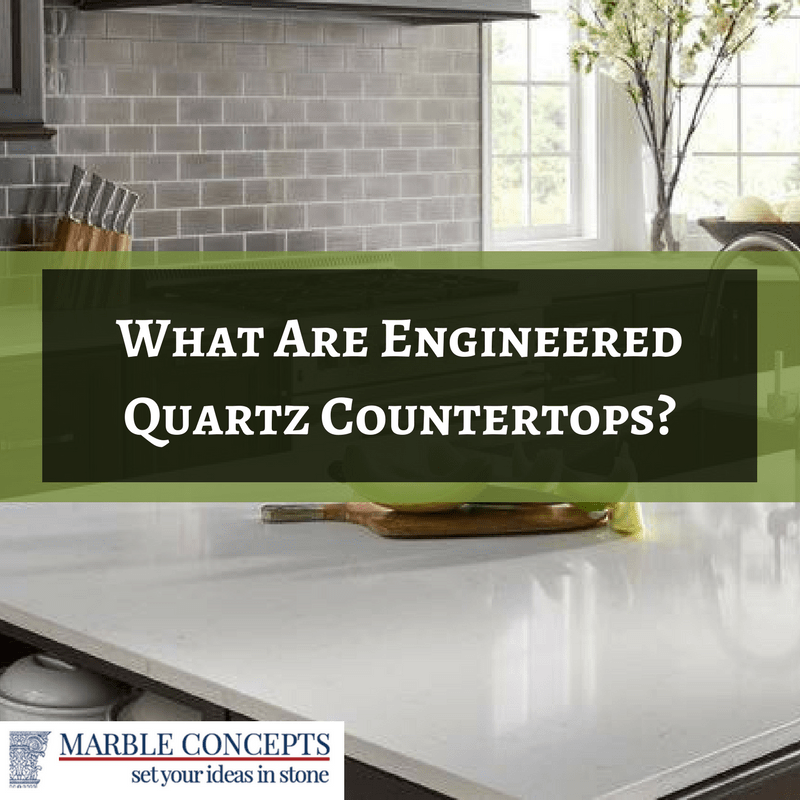 What Are Engineered Quartz Countertops? Marble Concepts