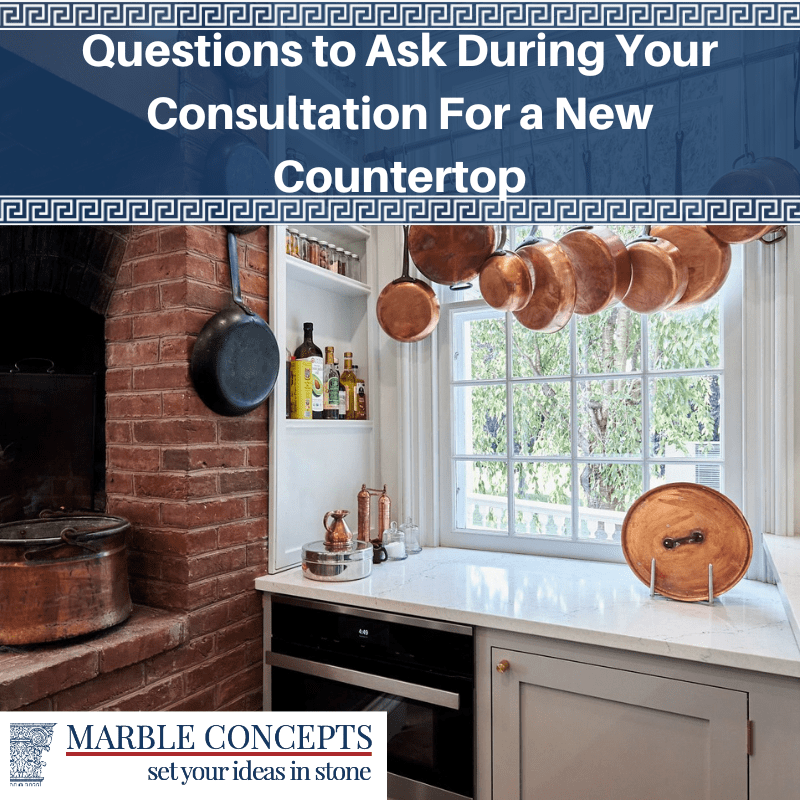 Questions to Ask During Your Consultation For a New Countertop Marble