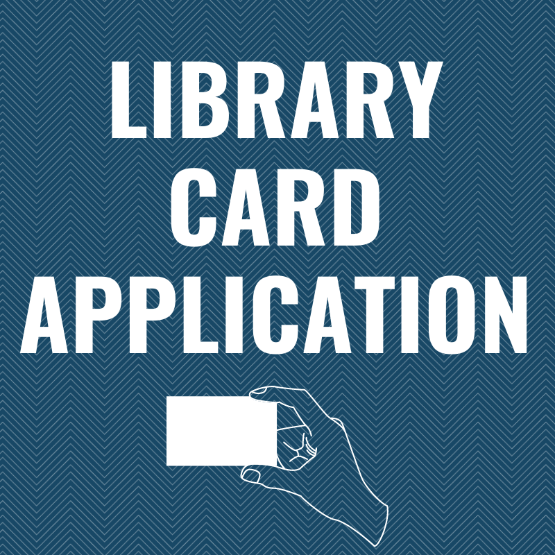 Card Requirements and Application Marble Falls Public Library