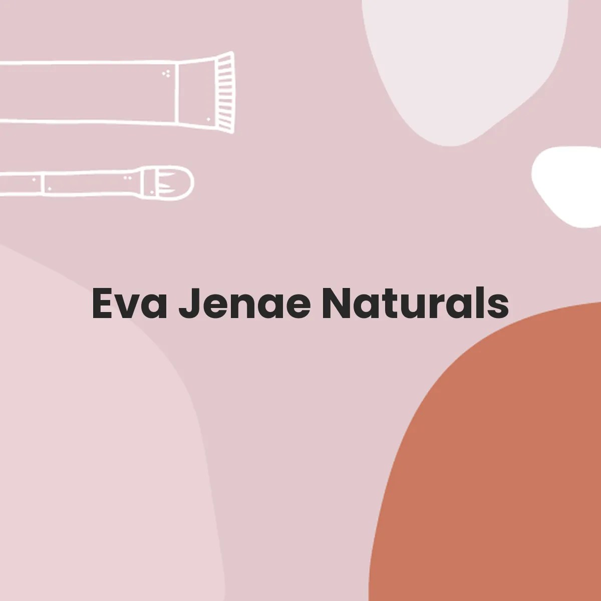 ¿Eva Jenae Naturals testa en animales? ¿Es una marca vegana?